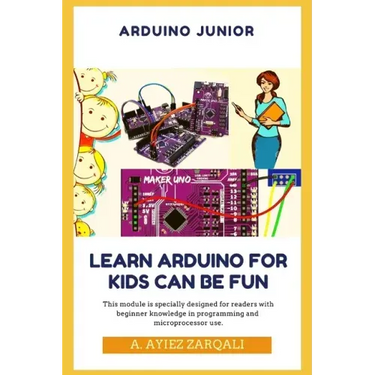 Arduino Junior: Learn Arduino For Kids can be Fun
