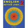 English for Better Jobs 2: Language for Work and Living