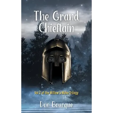 The Grand Chieftain: Vol 2 of the Willow's Wake Trilogy