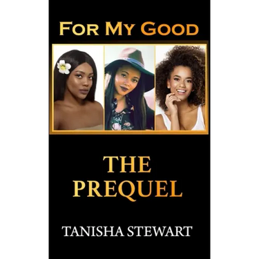 For My Good: The Prequel
