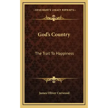 God's Country: The Trail to Happiness