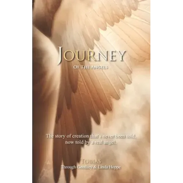 Journey of the Angels: The story of creation that's never been told, now told by a real angel.