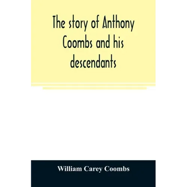 The story of Anthony Coombs and his descendants