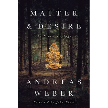 Matter and Desire: An Erotic Ecology