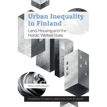 Urban Inequality in Finland: Land, Housing and the Nordic Welfare State
