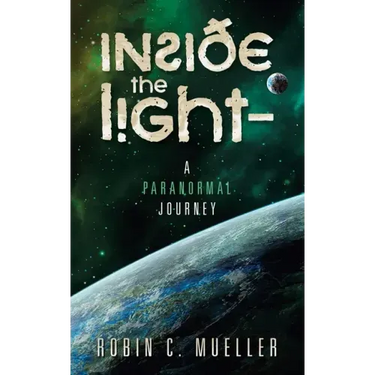 Inside the Light - a Paranormal Journey