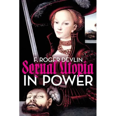 Sexual Utopia in Power
