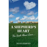 A Shepherd's Heart: The Book About Love....
