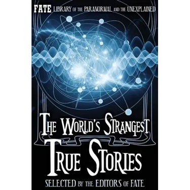 The World's Strangest True Stories