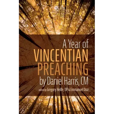 A Year of Vincentian Preaching by Daniel Harris, CM
