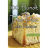 100 Bundt and Tube Pan Cake Recipes