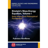 Einstein's Mass-Energy Equation, Volume I