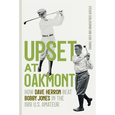 Upset at Oakmont: How Dave Herron Beat Bobby Jones in the 1919 U.S. Amateur