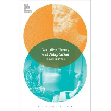 Narrative Theory and Adaptation.