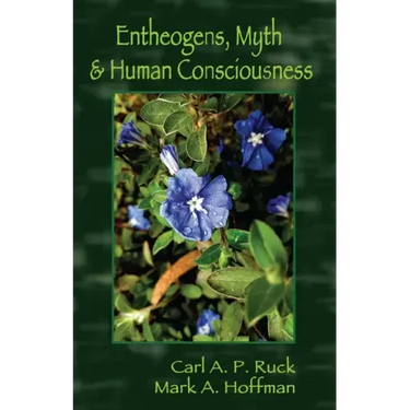 Entheogens, Myth & Human Consciousness