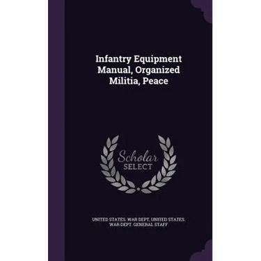 Infantry Equipment Manual, Organized Militia, Peace