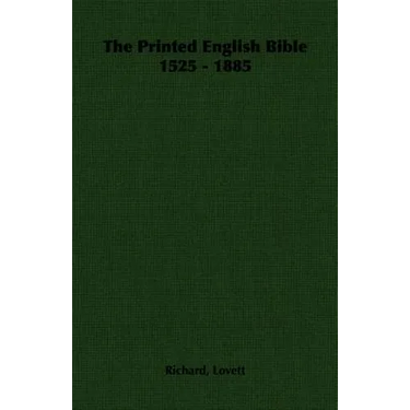 The Printed English Bible 1525 - 1885