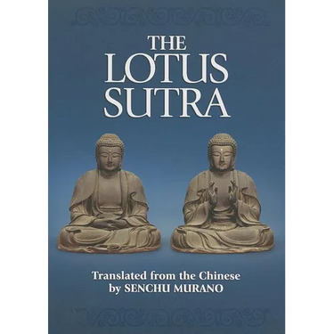 The Lotus Sutra: The Sutra of the Lotus Flower of the Wonderful Dharma