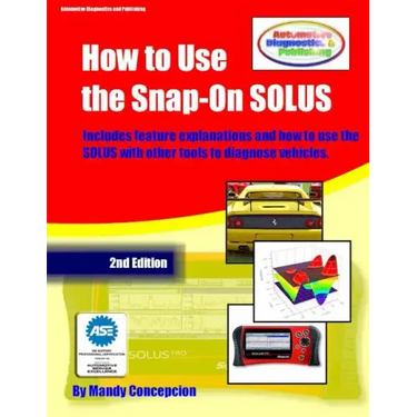 How to Use the Snap-On SOLUS: (Including preparation for the ASE Exam)