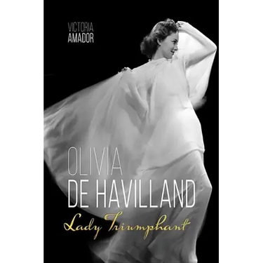 Olivia de Havilland: Lady Triumphant
