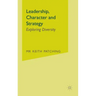 Leadership, Character and Strategy: Exploring Diversity