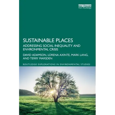 Sustainable Places: Addressing Social Inequality and Environmental Crisis