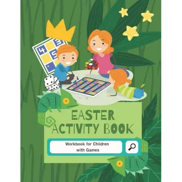 Easter Activity Book: 8-10, 9-12, 10-12 year olds - Workbook for Children with Games, Puzzles, and Problem-Solving (Learning Activity Book for Kids)