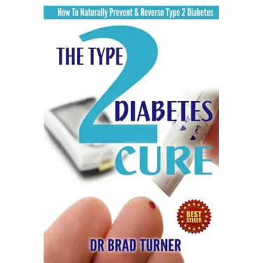 The Type 2 Diabetes Cure: How To Naturally Prevent & Reverse Type 2 Diabetes