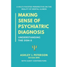 Making Sense of Psychiatric Diagnosis: Understanding the DSM-5