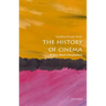 The History of Cinema: A Very Short Introduction