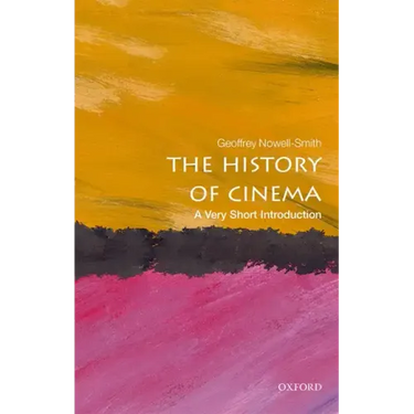 The History of Cinema: A Very Short Introduction