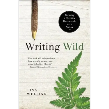 Writing Wild: Forming a Creative Partnership with Nature