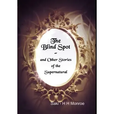 The Blind Spot and Other Stories of the Supernatural