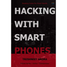 Hacking with Smart Phones