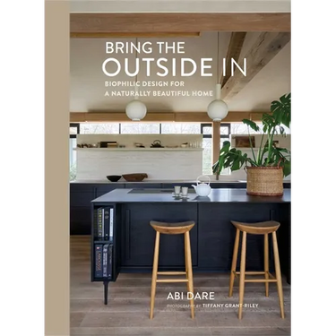 Bring the Outside in: Biophilic Design for a Naturally Beautiful Home