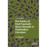The Poetics of Post-Traumatic Stress Disorder in Postmodern Literature