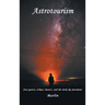 Astrotourism: Star Gazers, Eclipse Chasers, and the Dark Sky Movement