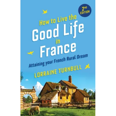 How to Live the Good Life in France