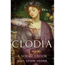 Clodia: A Sourcebookvolume 33