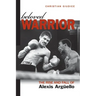 Beloved Warrior: The Rise and Fall of Alexis Argüello