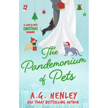 The Pandemonium of Pets: A Love & Pets Christmas Romance