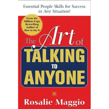 The Art of Talking to Anyone: Essential People Skills for Success in Any Situation: Essential People Skills for Success in Any Situation
