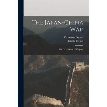 The Japan-China War: the Naval Battle of Haiyang