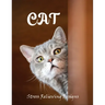 Cat stress relieving designs: An Adult Coloring Book with 100 Unique Cat for Relaxation and Stress Relief