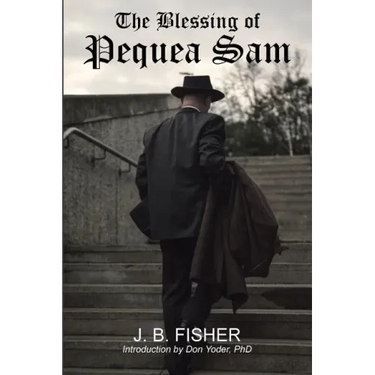 The Blessing of Pequea Sam