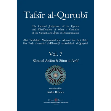Tafsir al-Qurtubi Vol. 7 Sūrat al-An'ām - Cattle & Sūrat al-A'rāf - The Ramparts
