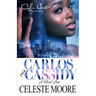 Carlos & Cassidy: A Hood Love Story