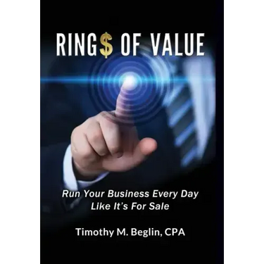 Ring$ of Value: Run Your Business Every Day Like It's For Sale