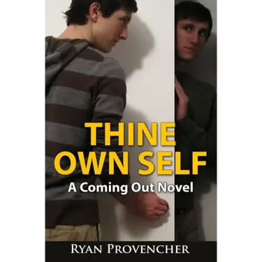 Thine Own Self: A Coming Out Novel