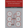 Transactional Analysis in Psychotherapy: A Systematic Individual and Social Psychiatry